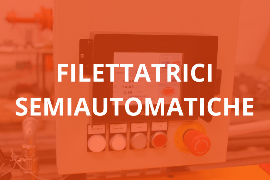 Filettatrici semiautomatiche